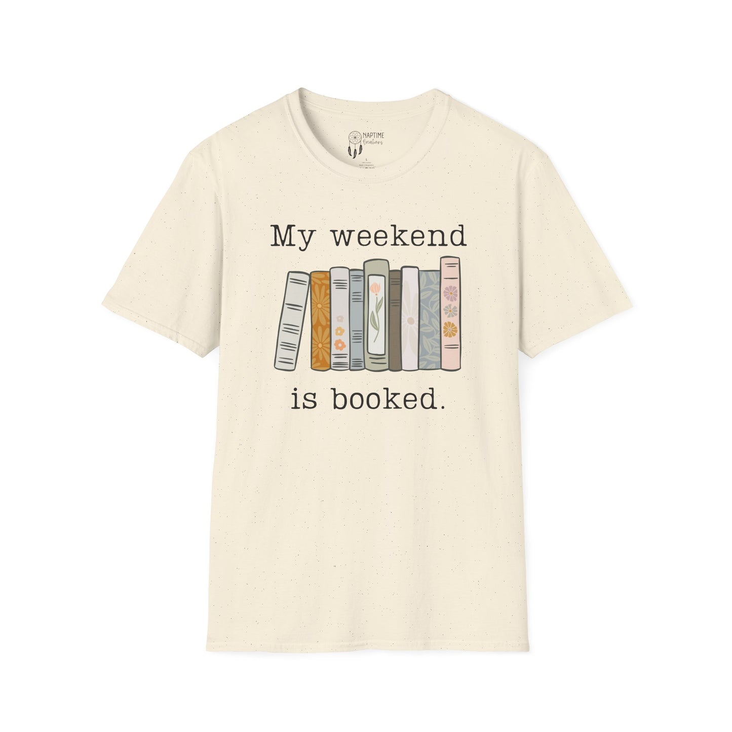 My Weekend is Booked Unisex Softstyle T-Shirt - Perfect for Book Lovers