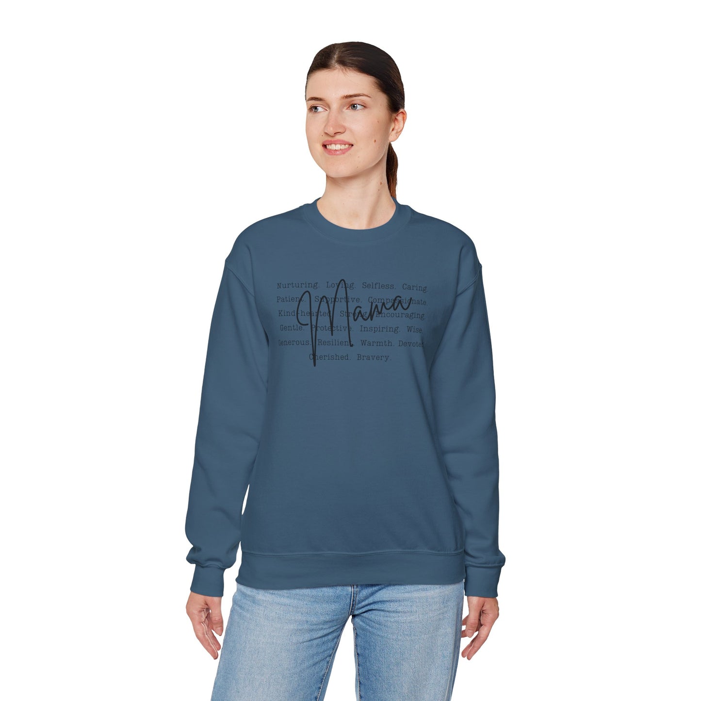 Inspirational Crewneck Sweatshirt for Mama’s – What Makes a Mama - Nurturing, Caring, Patient