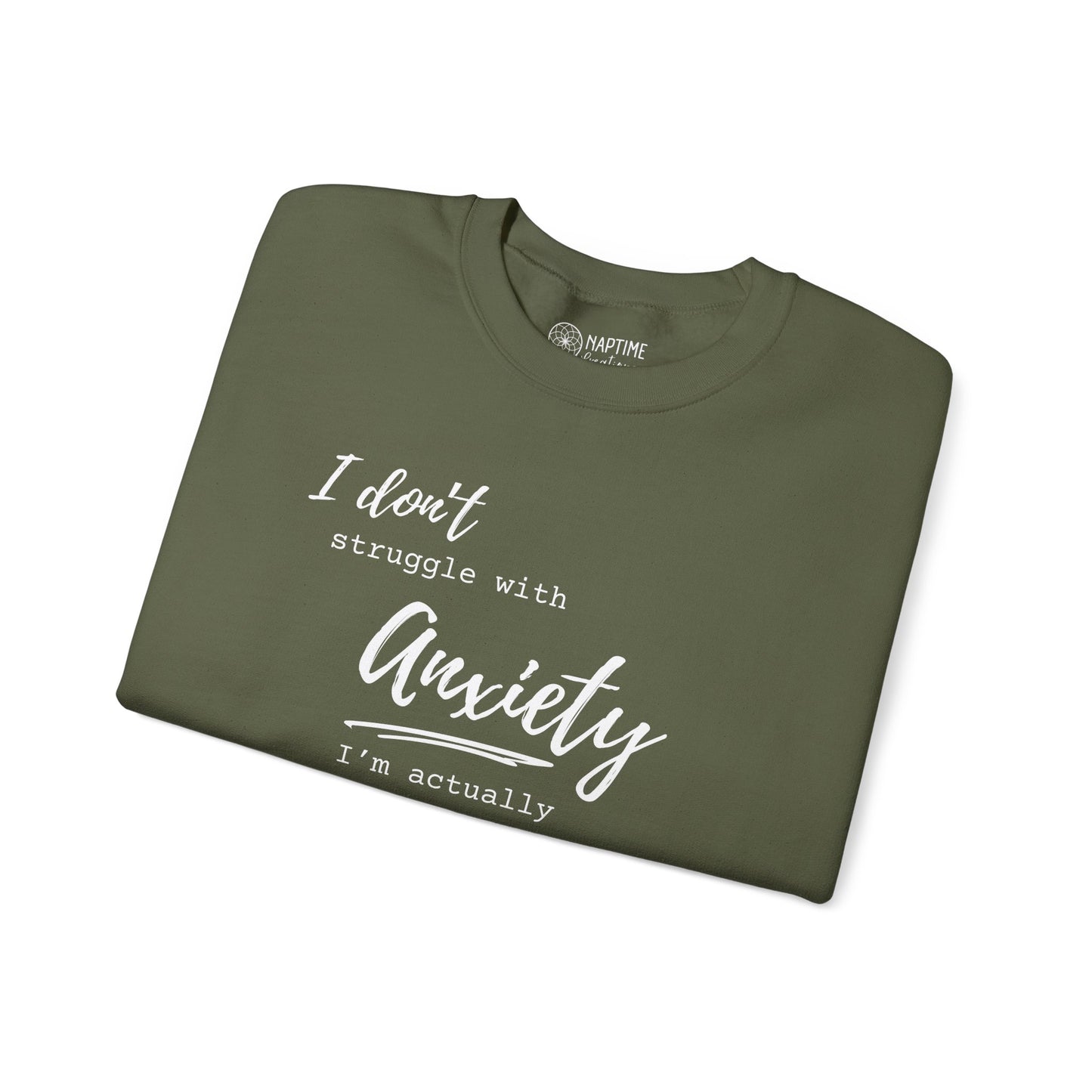 Anxiety Awareness Sweatshirt – I Don't Struggle with Anxiety, I'm Actually Pretty Good at It
