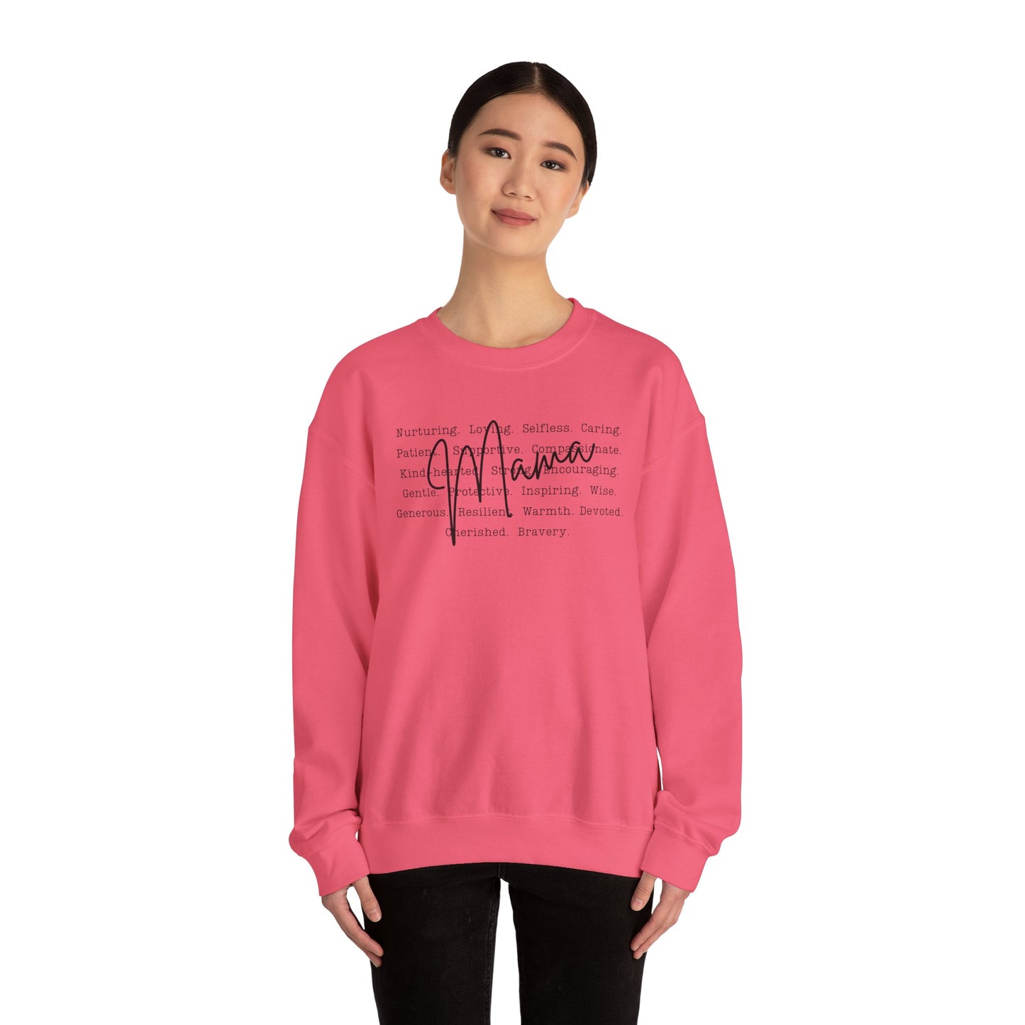 Inspirational Crewneck Sweatshirt for Mama’s – What Makes a Mama - Nurturing, Caring, Patient