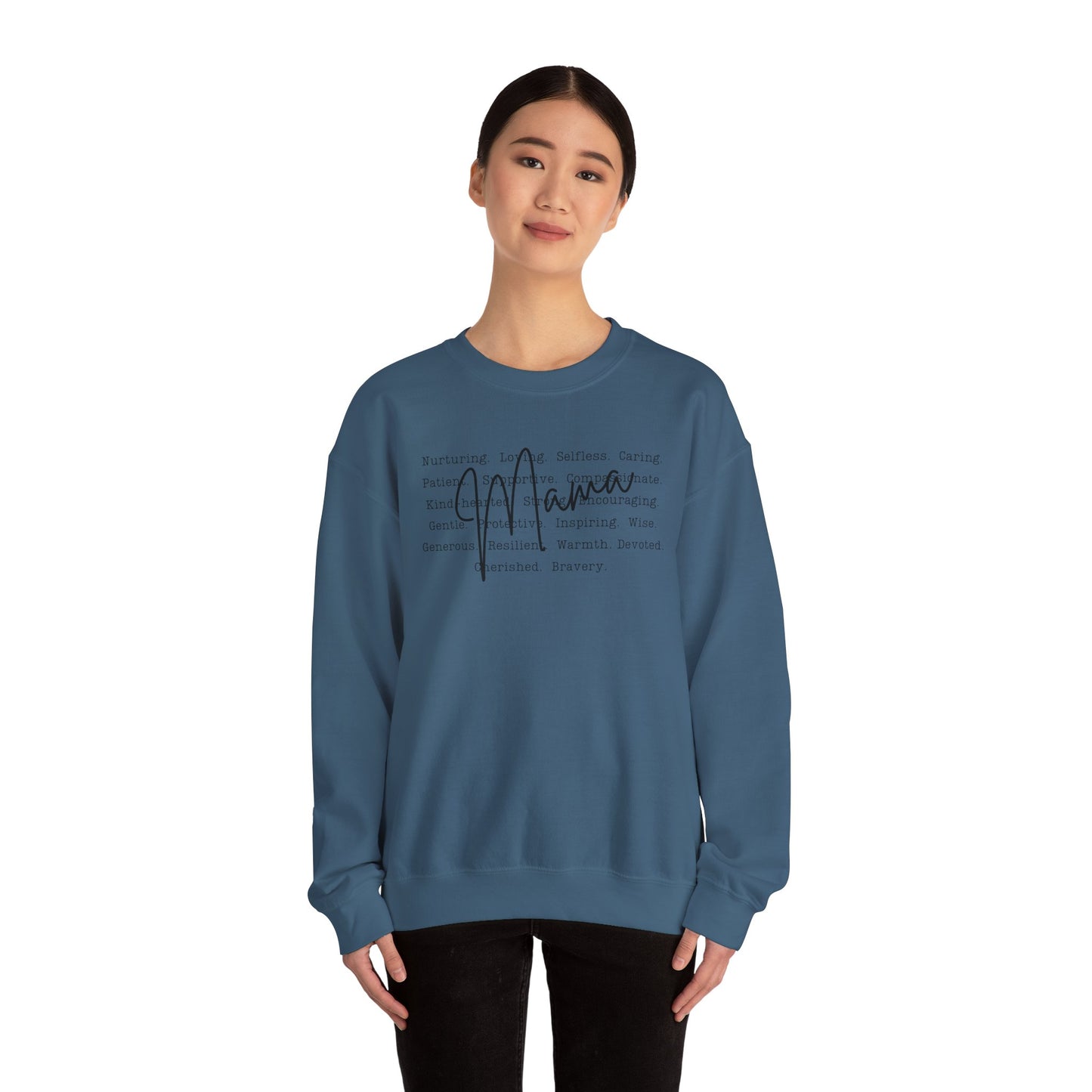 Inspirational Crewneck Sweatshirt for Mama’s – What Makes a Mama - Nurturing, Caring, Patient