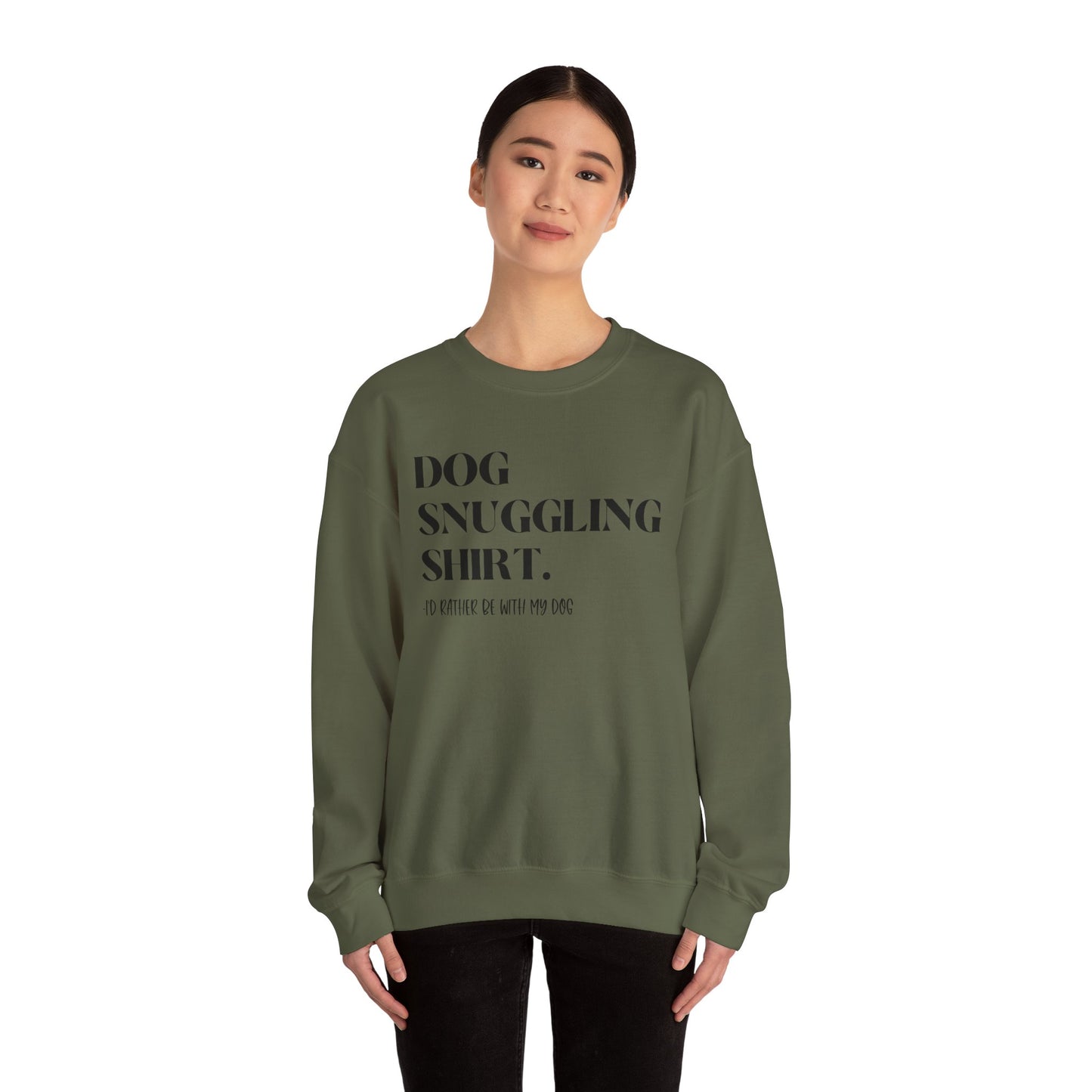 Dog Snuggling Crewneck Sweatshirt - I'd Rather Be With My Dog