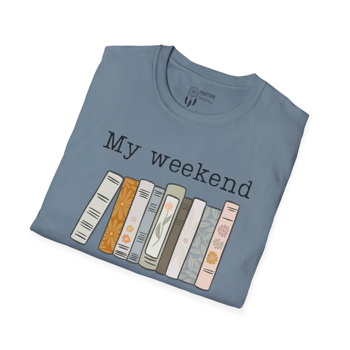 My Weekend is Booked Unisex Softstyle T-Shirt - Perfect for Book Lovers