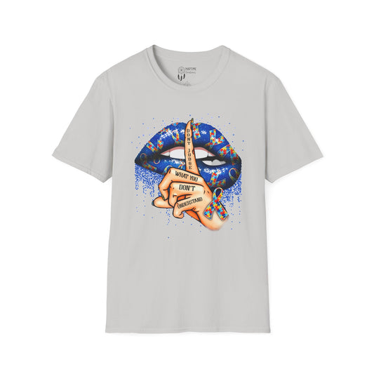 Autism Awareness- Don’t Judge What You Don't Understand Graphic Tee