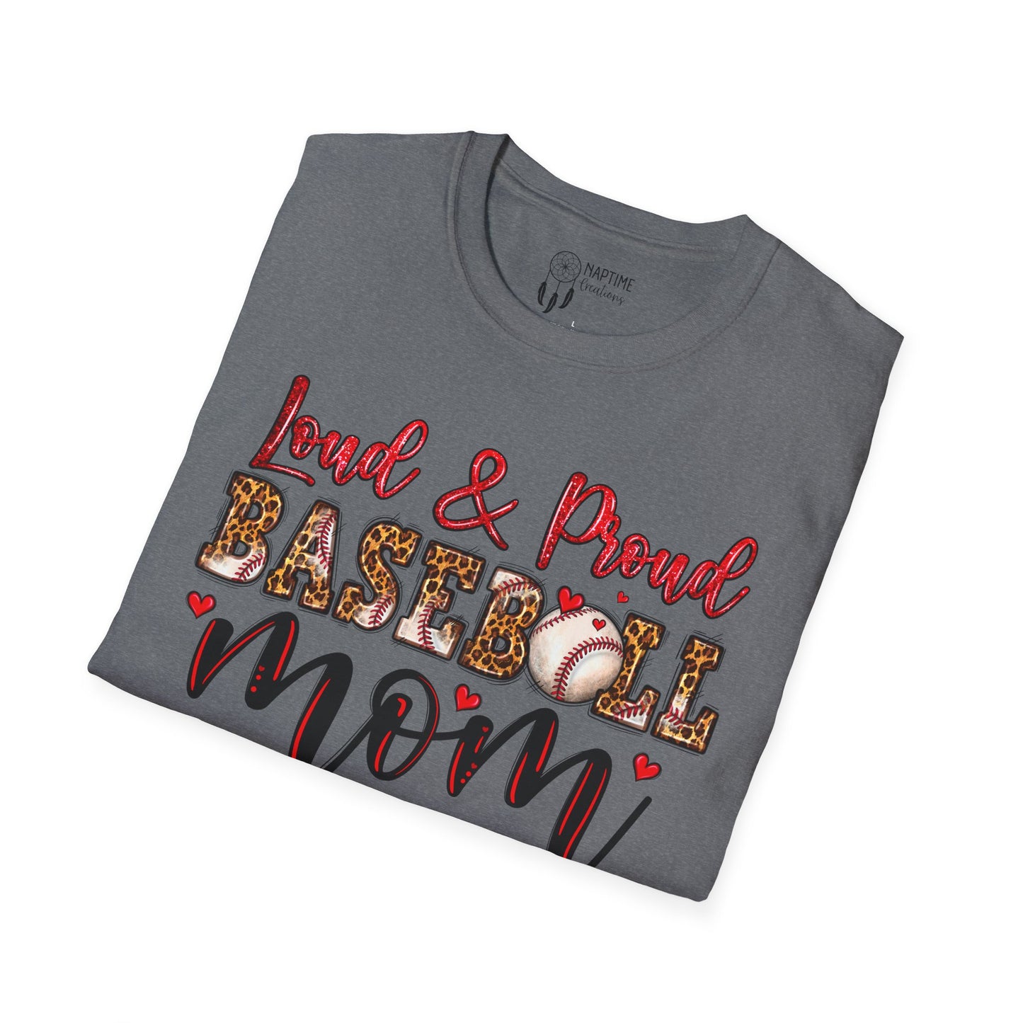 Loud & Proud Baseball Mom Unisex Softstyle T-Shirt