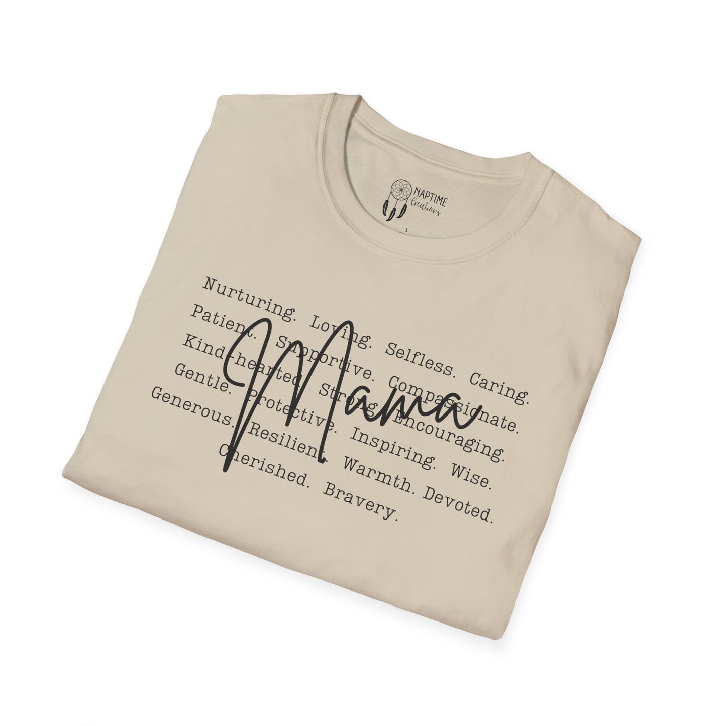 What Makes a Mama T-Shirt - Unisex Softstyle Tee - Perfect Gift for Mother's Day