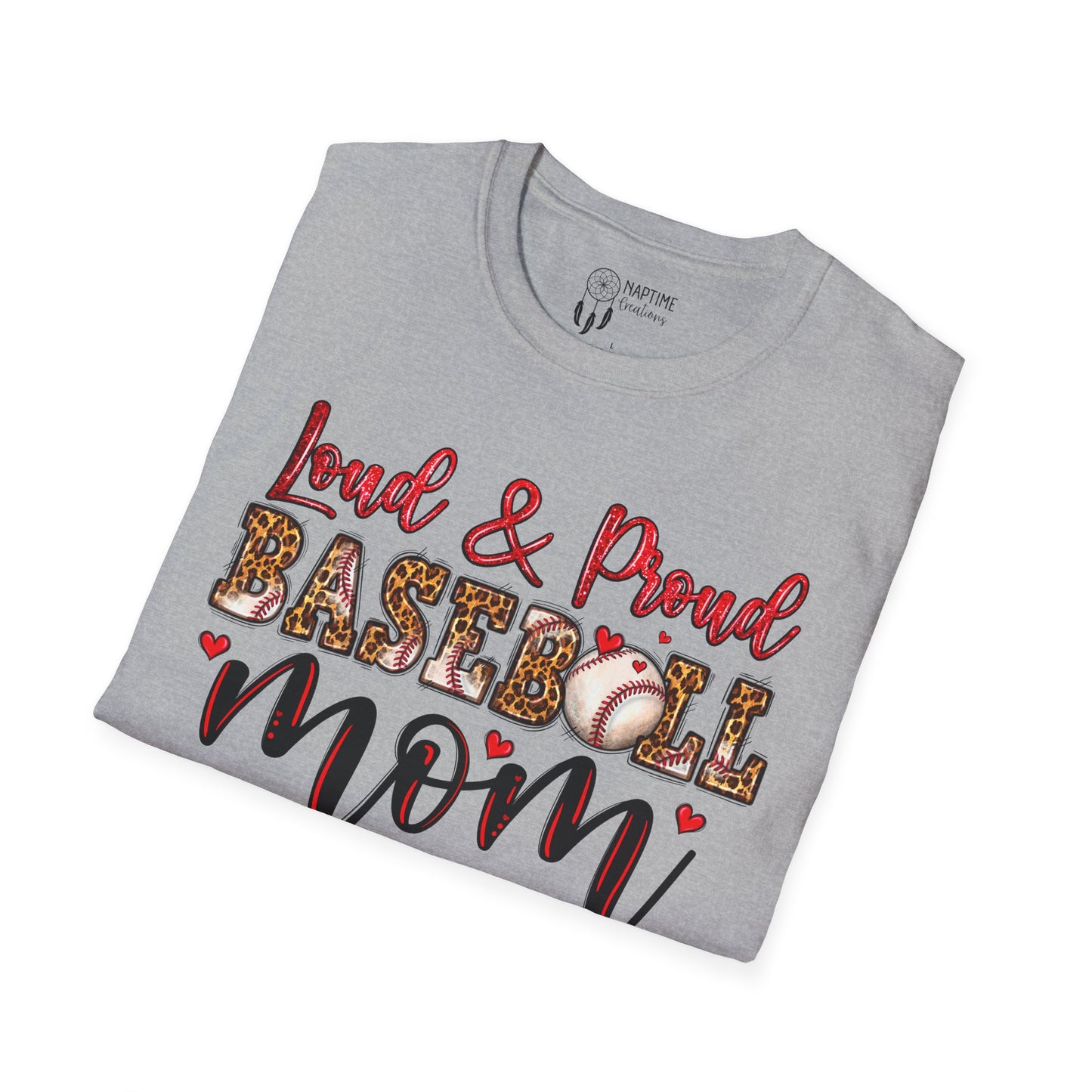 Loud & Proud Baseball Mom Unisex Softstyle T-Shirt