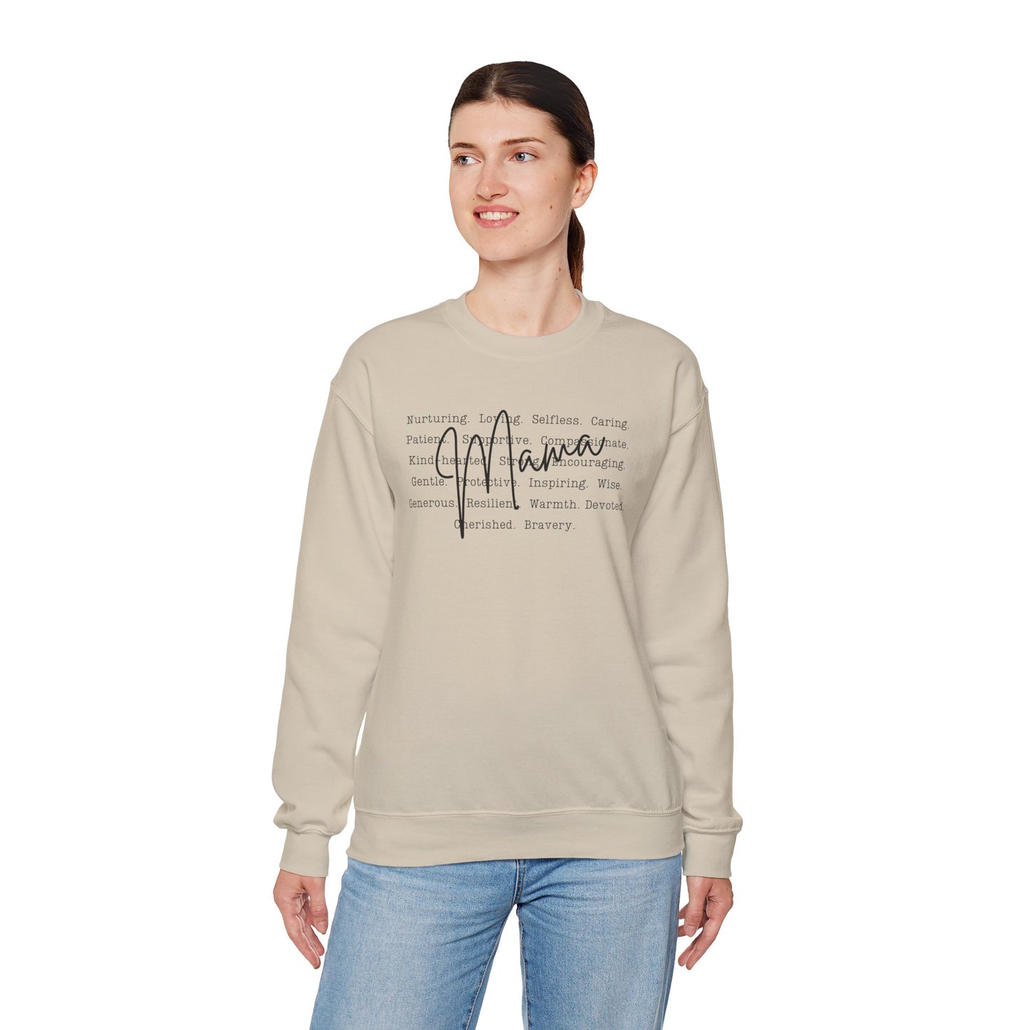 Inspirational Crewneck Sweatshirt for Mama’s – What Makes a Mama - Nurturing, Caring, Patient