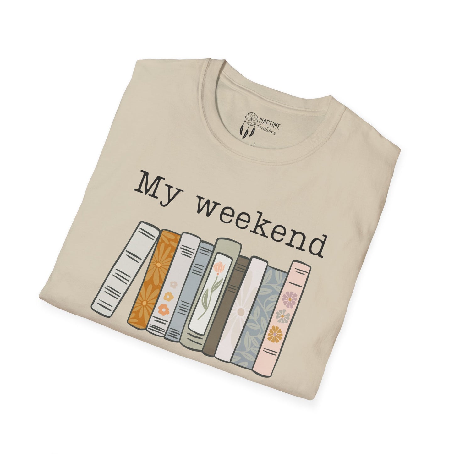 My Weekend is Booked Unisex Softstyle T-Shirt - Perfect for Book Lovers