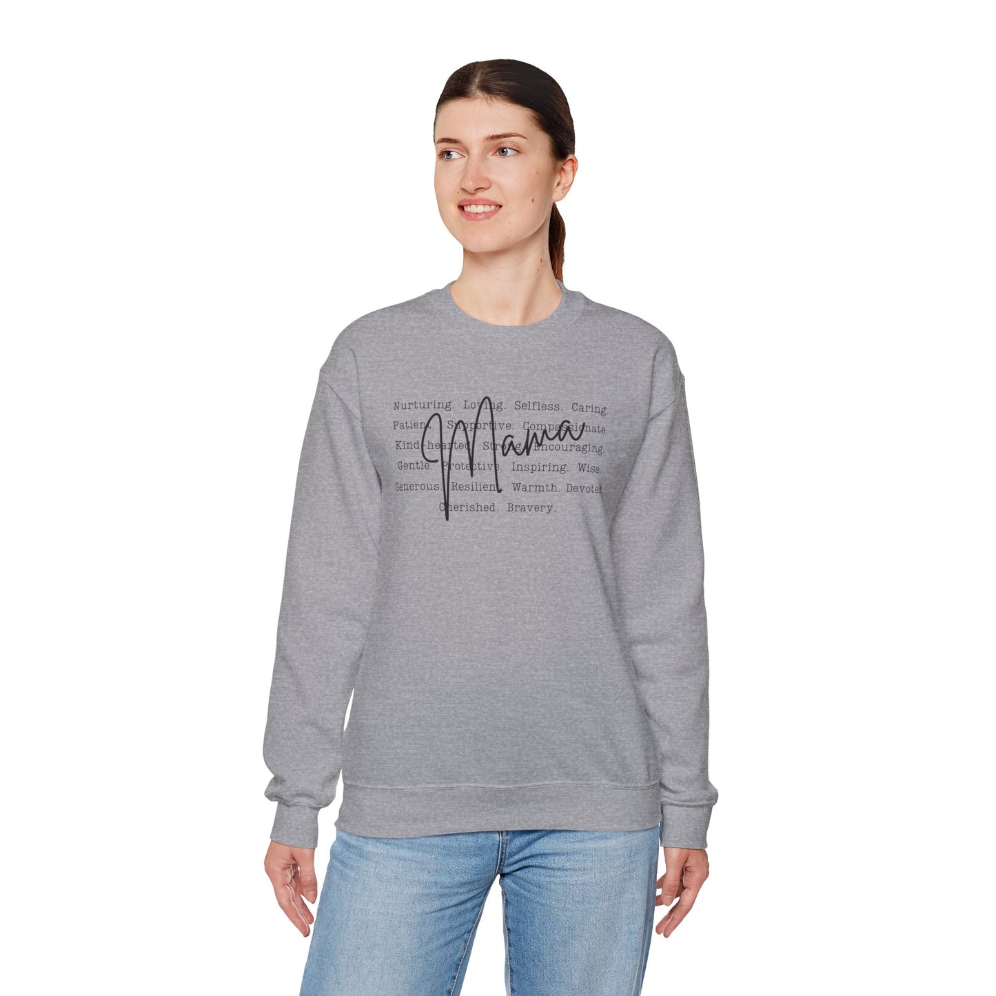 Inspirational Crewneck Sweatshirt for Mama’s – What Makes a Mama - Nurturing, Caring, Patient