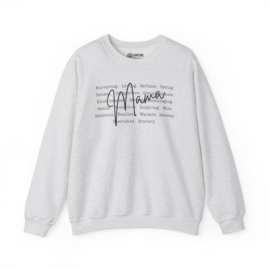 Inspirational Crewneck Sweatshirt for Mama’s – What Makes a Mama - Nurturing, Caring, Patient