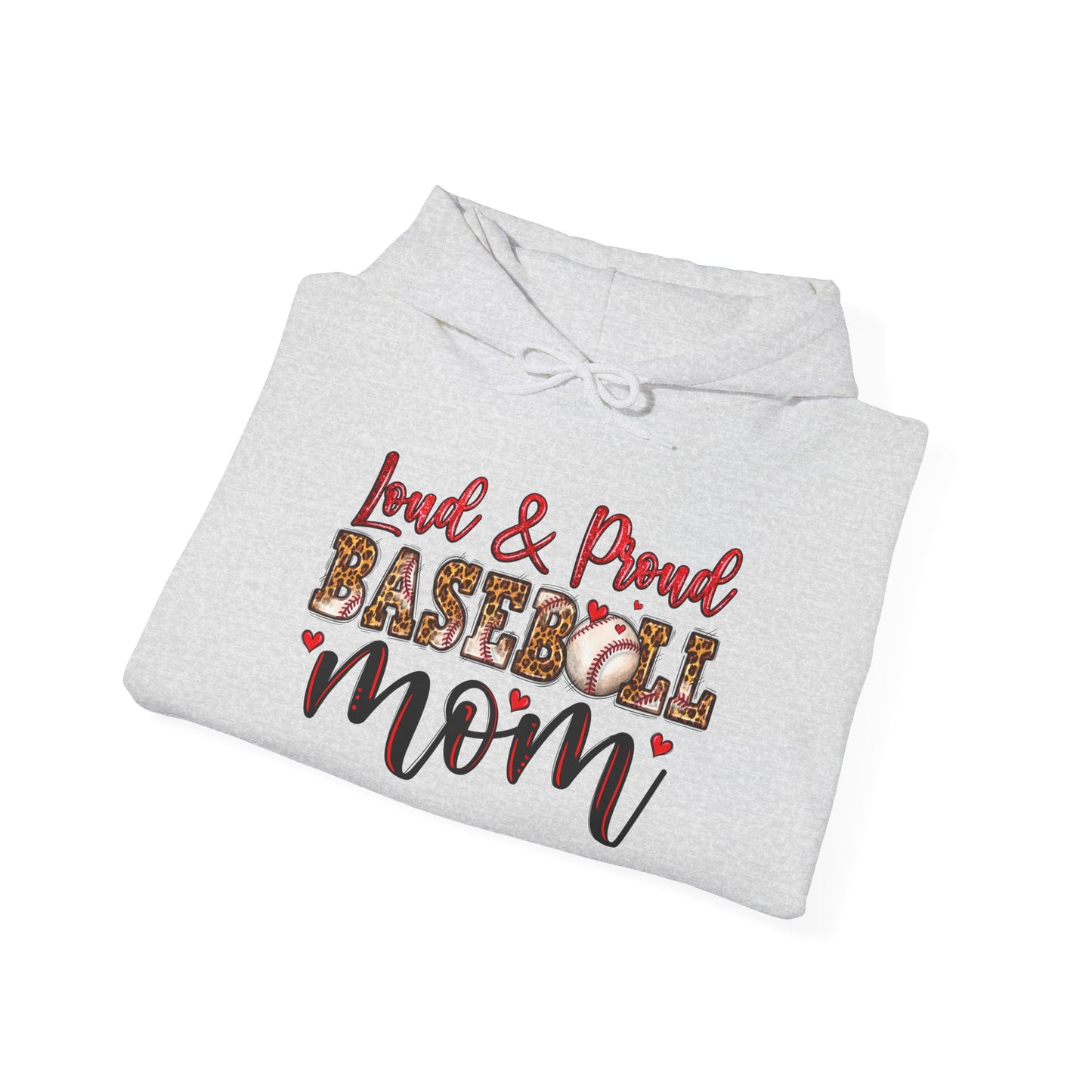 Loud & Proud Baseball Mom Hooded Sweatshirt