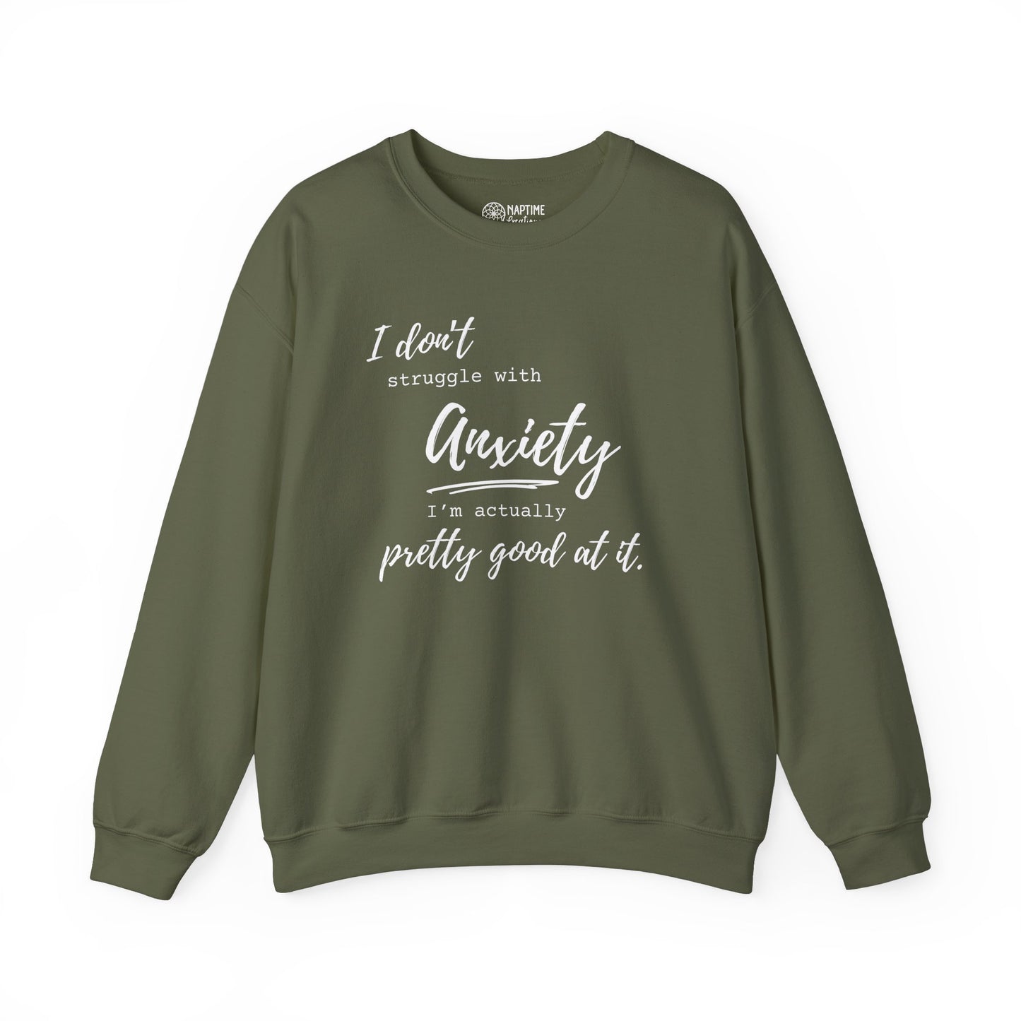 Anxiety Awareness Sweatshirt – I Don't Struggle with Anxiety, I'm Actually Pretty Good at It
