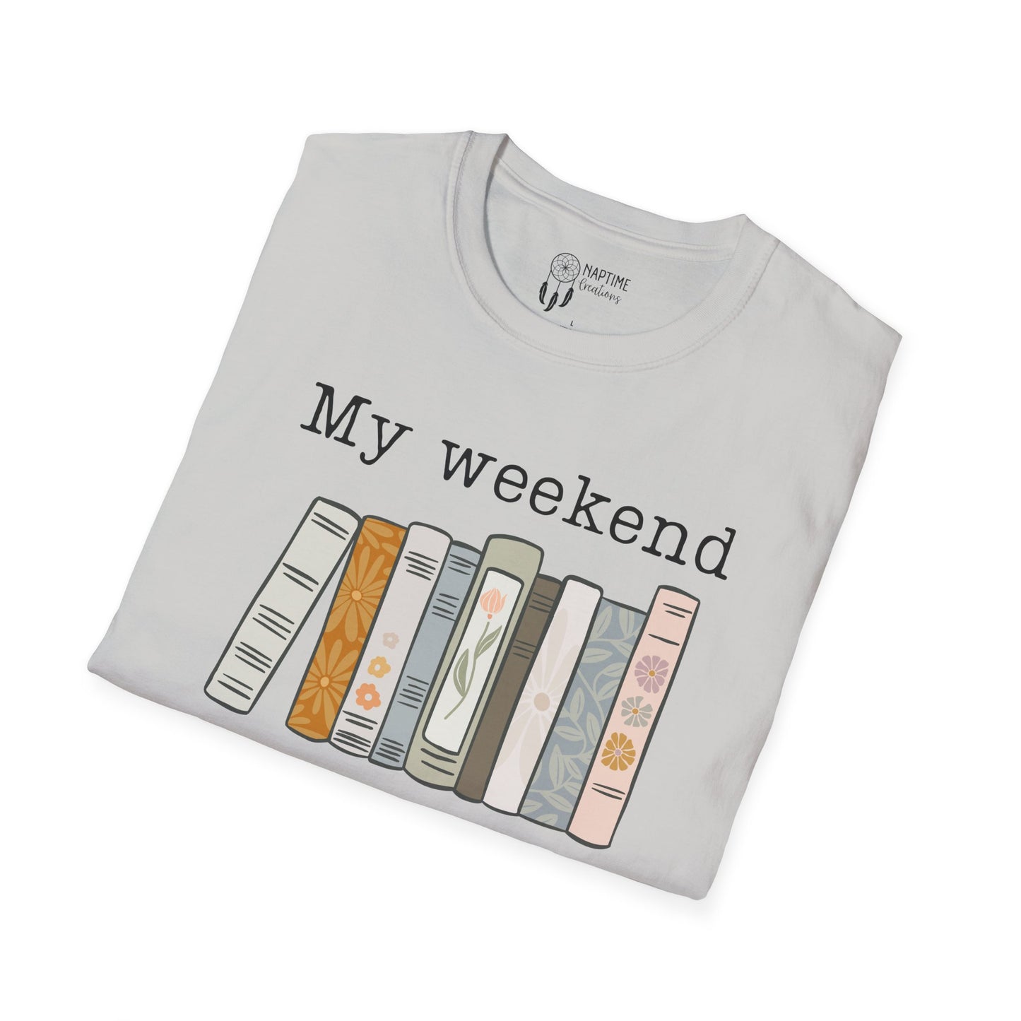 My Weekend is Booked Unisex Softstyle T-Shirt - Perfect for Book Lovers