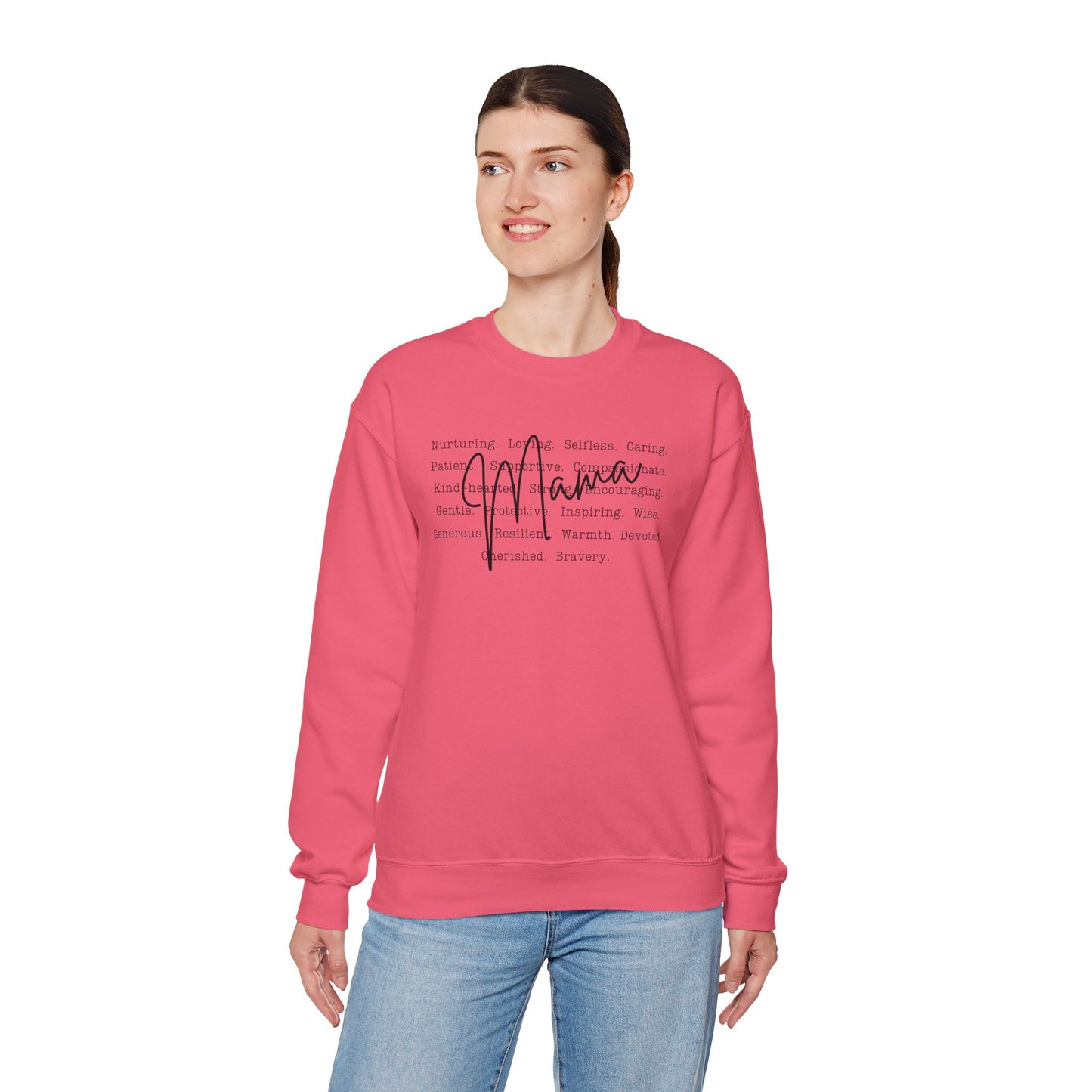 Inspirational Crewneck Sweatshirt for Mama’s – What Makes a Mama - Nurturing, Caring, Patient
