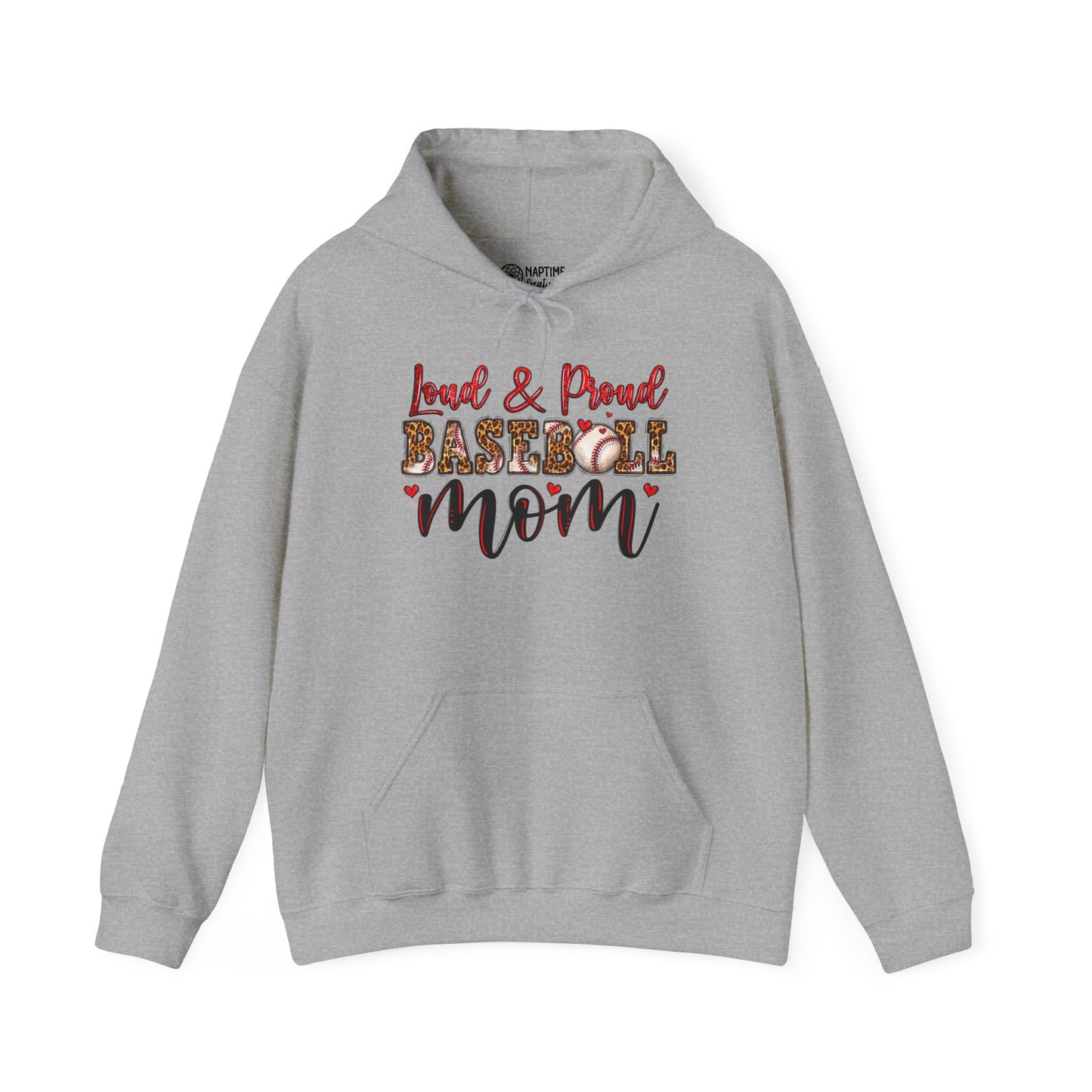 Loud & Proud Baseball Mom Hooded Sweatshirt