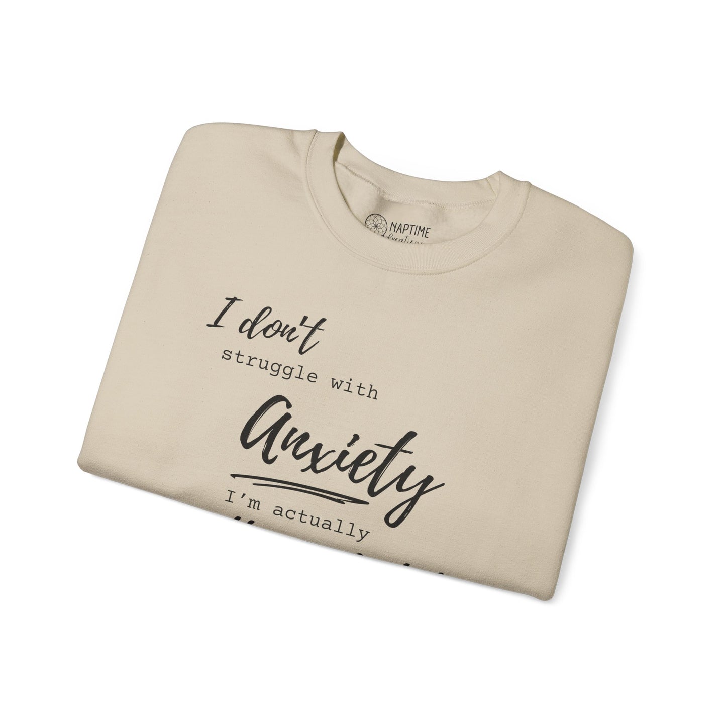 Anxiety Awareness Sweatshirt – I Don't Struggle with Anxiety, I'm Actually Pretty Good at It
