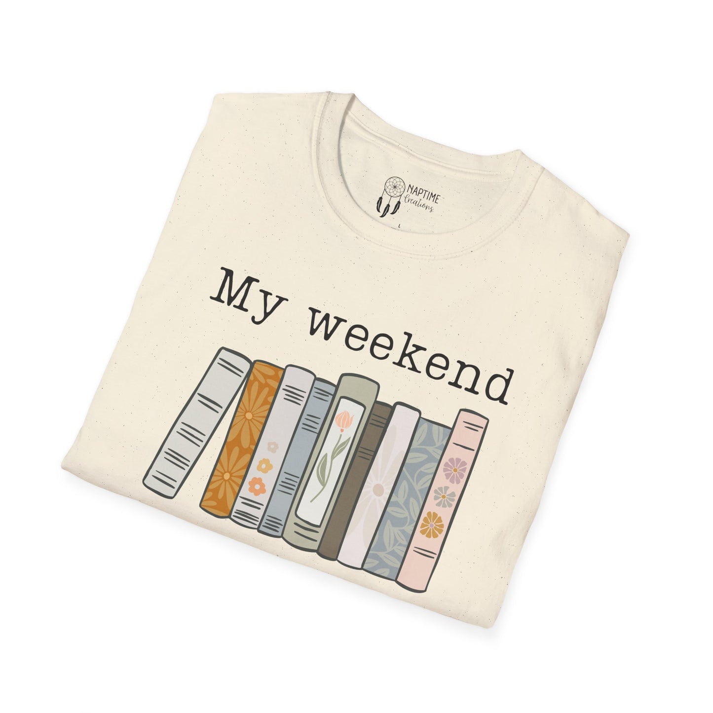 My Weekend is Booked Unisex Softstyle T-Shirt - Perfect for Book Lovers