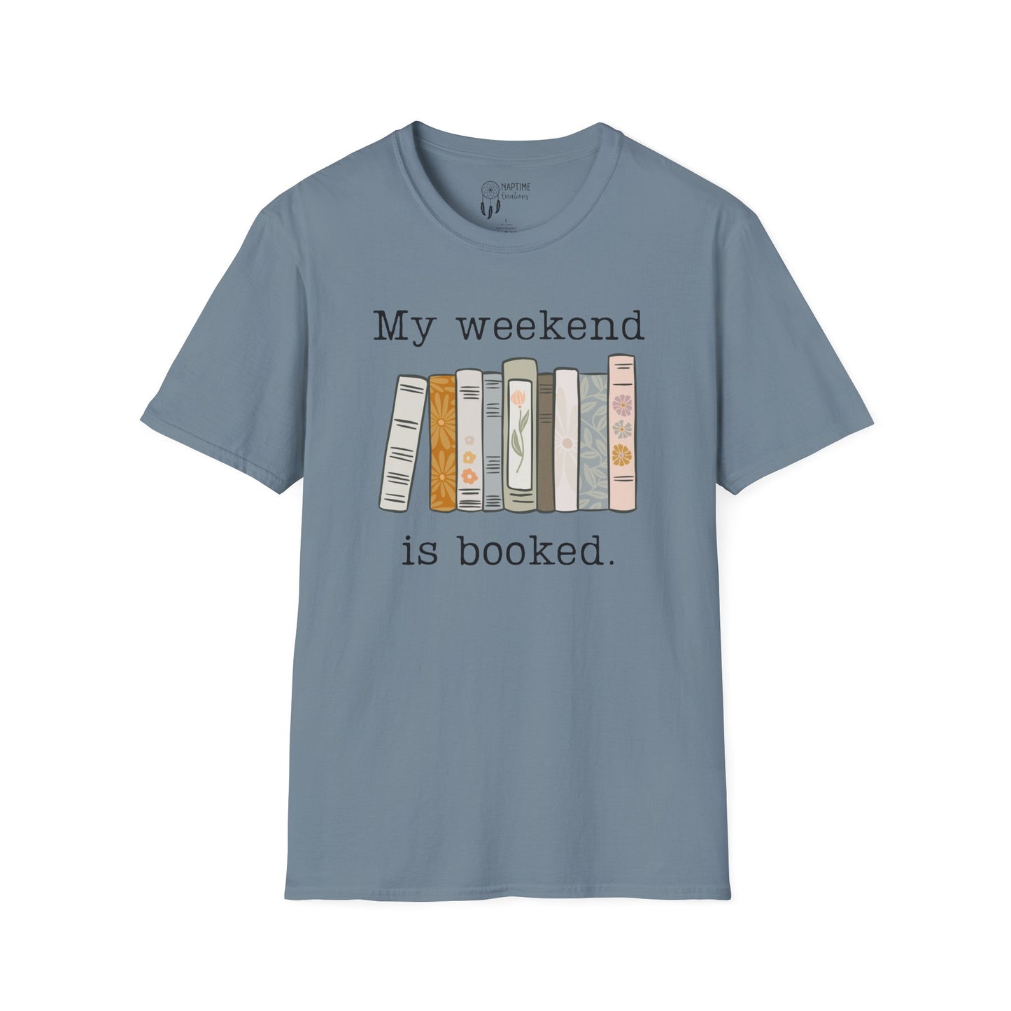 My Weekend is Booked Unisex Softstyle T-Shirt - Perfect for Book Lovers