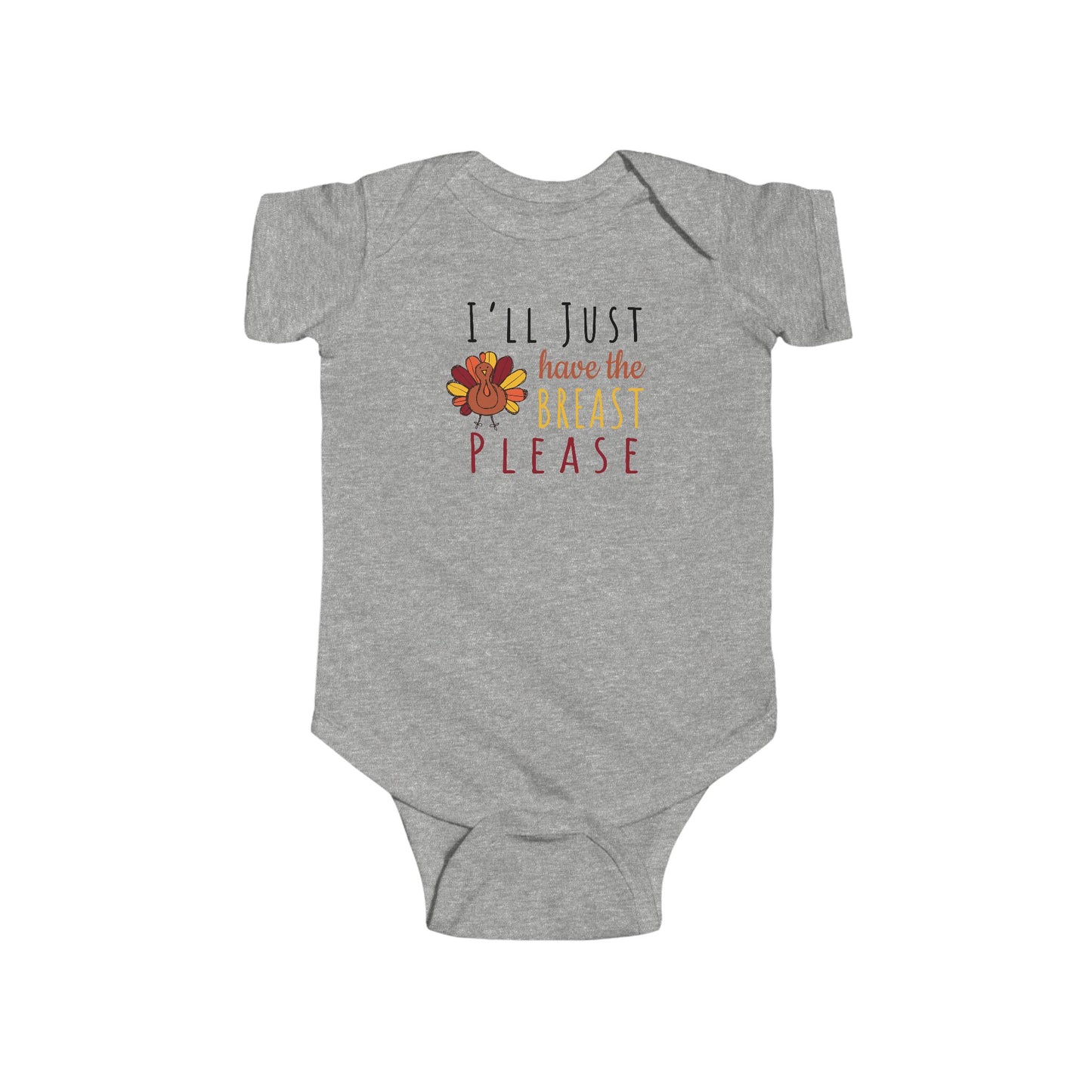 Cute Infant Bodysuit - "I’ll Just Have the Breast Please" - Perfect for Baby’s First Thanksgiving