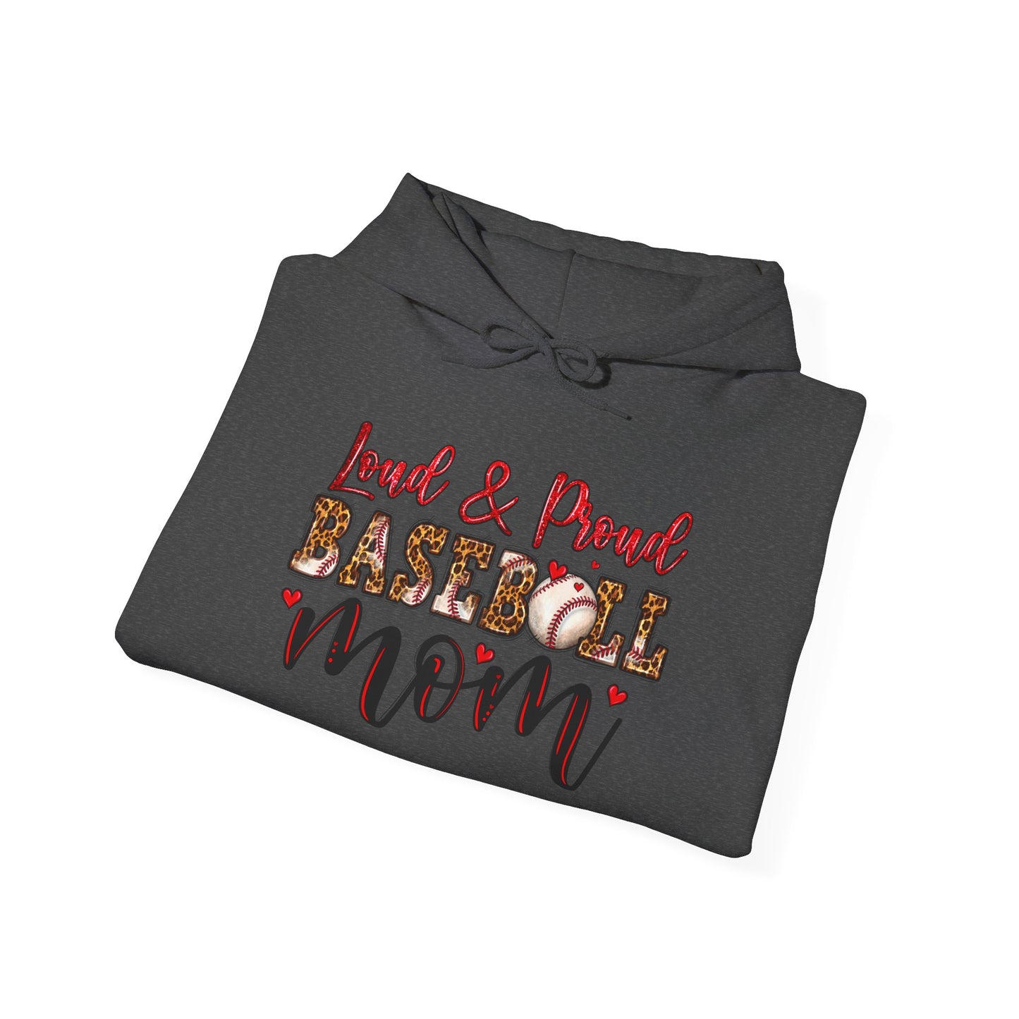Loud & Proud Baseball Mom Hooded Sweatshirt