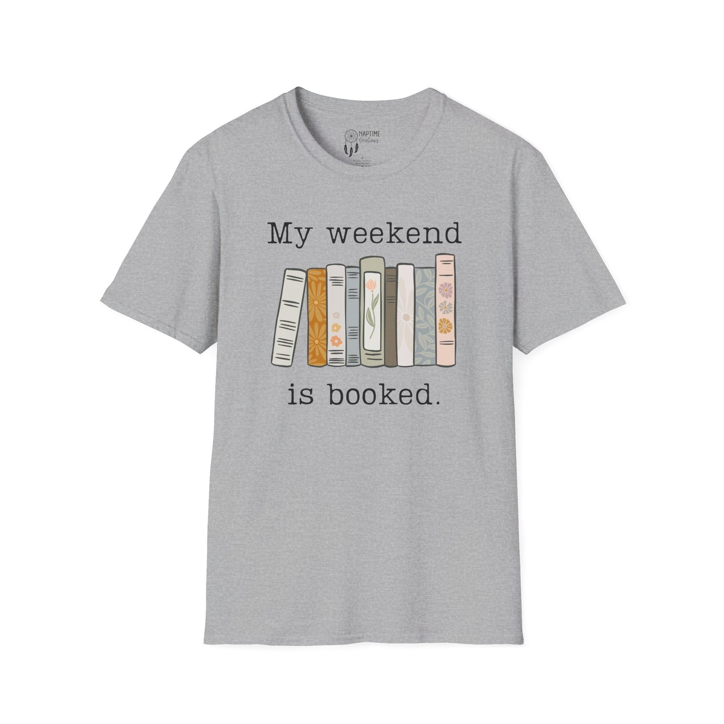 My Weekend is Booked Unisex Softstyle T-Shirt - Perfect for Book Lovers