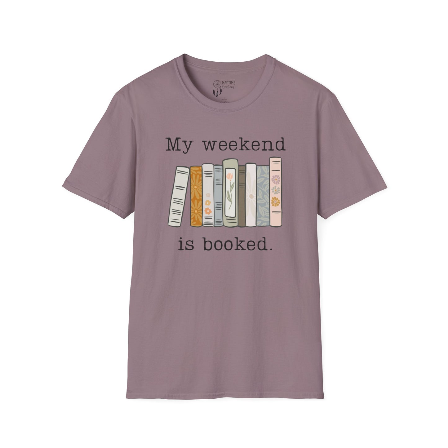 My Weekend is Booked Unisex Softstyle T-Shirt - Perfect for Book Lovers