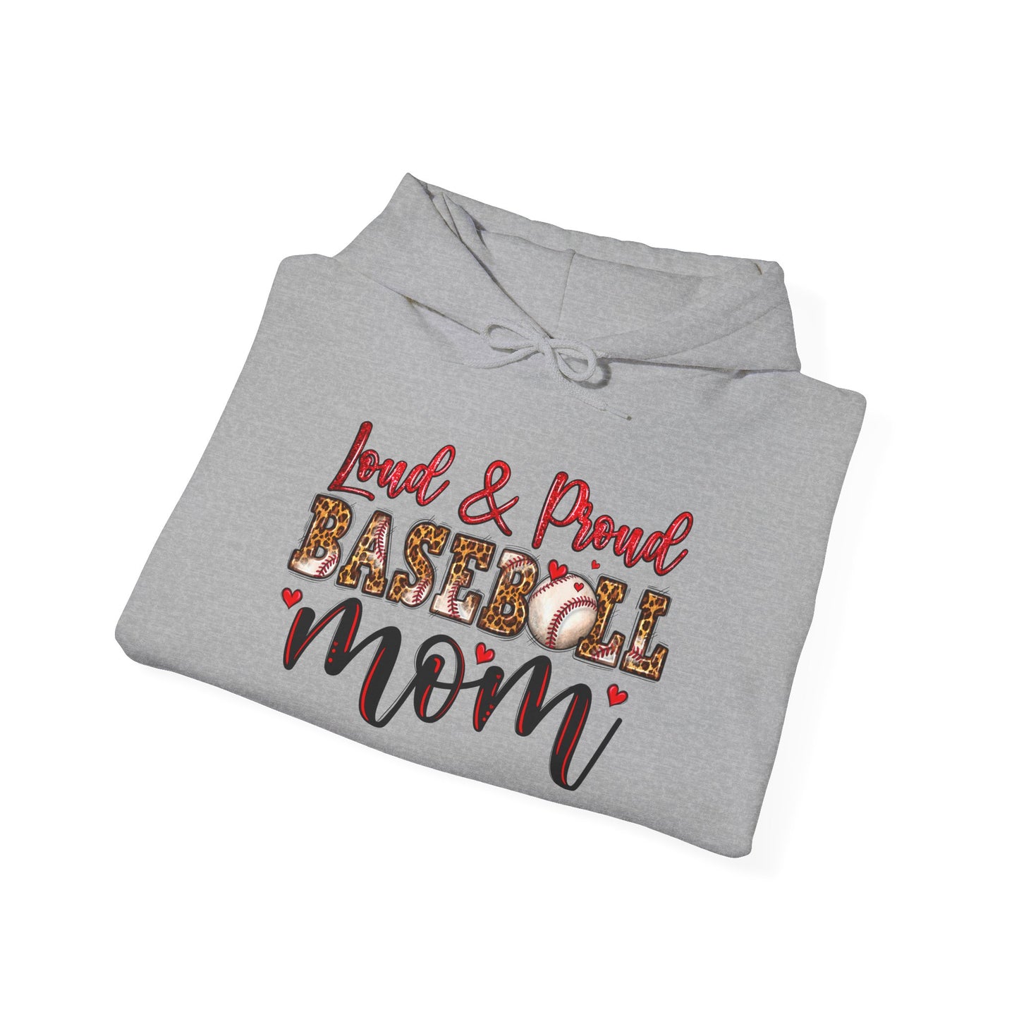 Loud & Proud Baseball Mom Hooded Sweatshirt