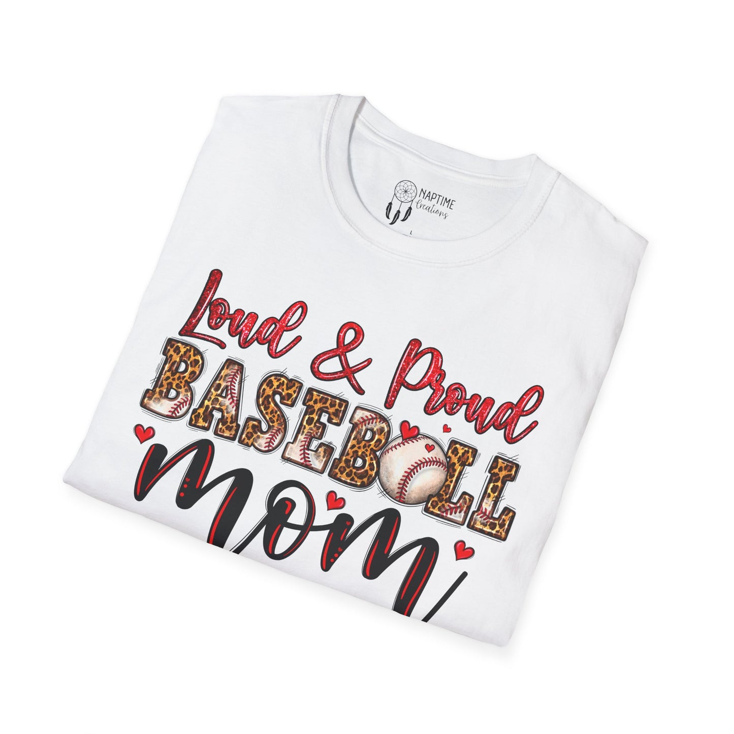 Loud & Proud Baseball Mom Unisex Softstyle T-Shirt