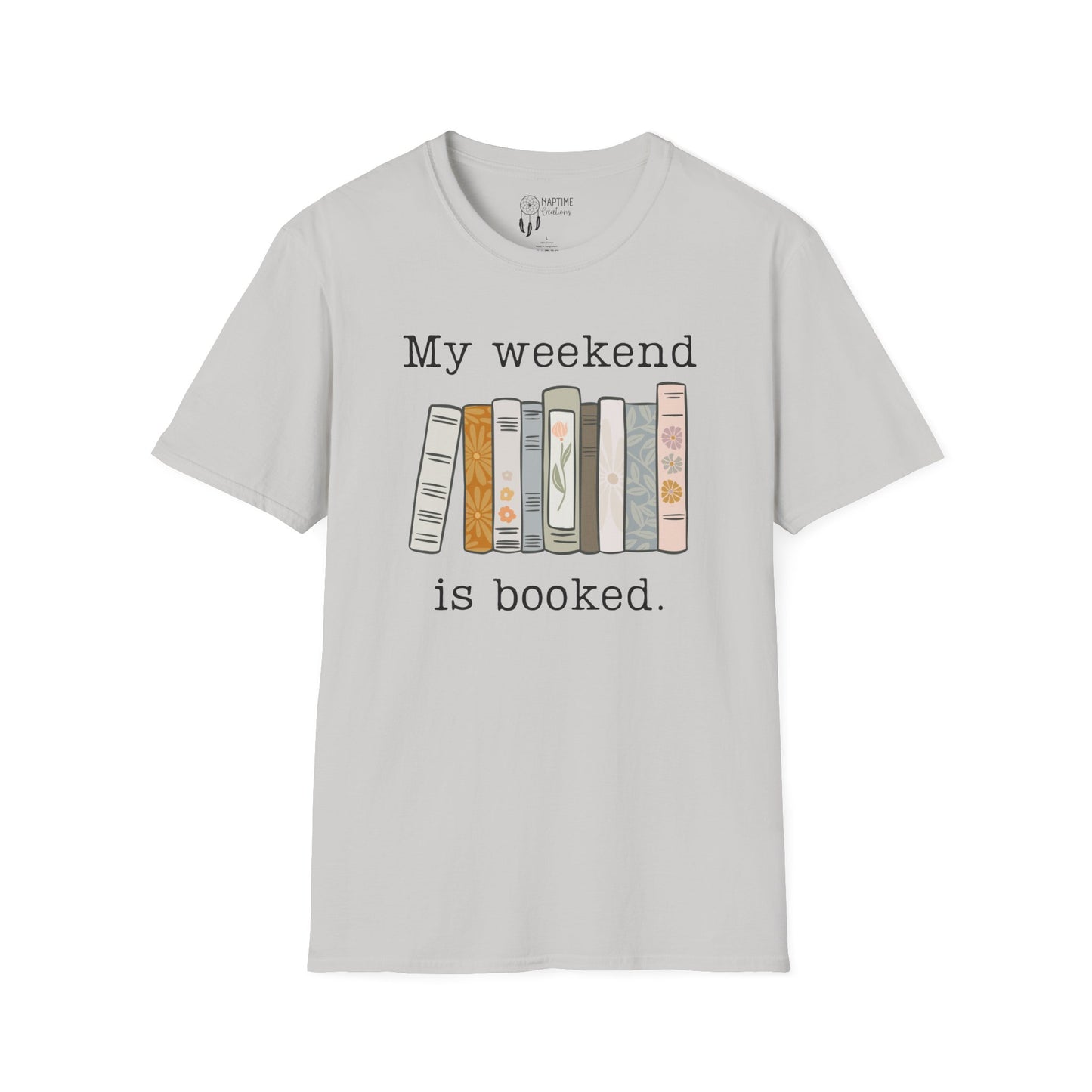 My Weekend is Booked Unisex Softstyle T-Shirt - Perfect for Book Lovers